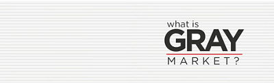 What is Gray Market?