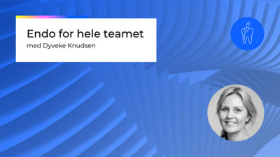 Copy of IN-PERSON (Misc) - Course Image - Endo for hele teamet med Dyveke Knudsen
