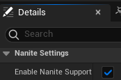 Figure 11: Enabling Nanite meshes