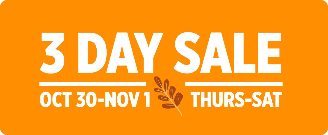 3 Day Sale 10/30 - 11/1