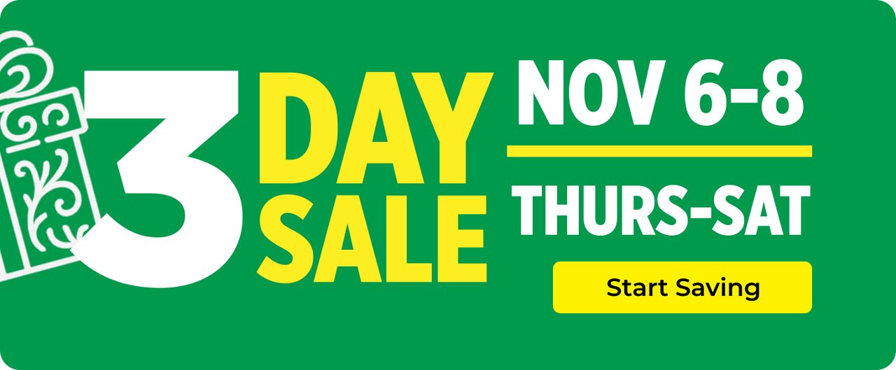 3 Day Sale 11/6 - 11/8