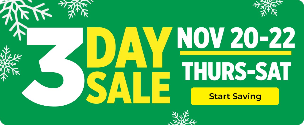 3 Day Sale 11/6 - 11/8