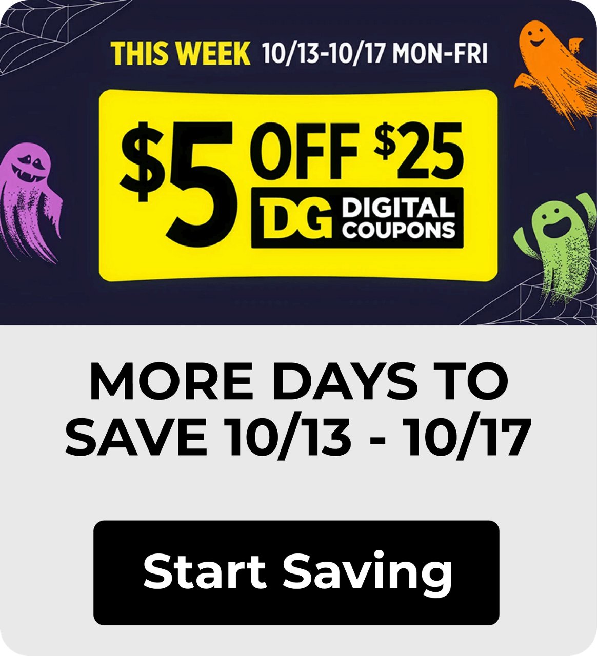 $5 off $25 Mon -Fri (valid 10/13-10/17)