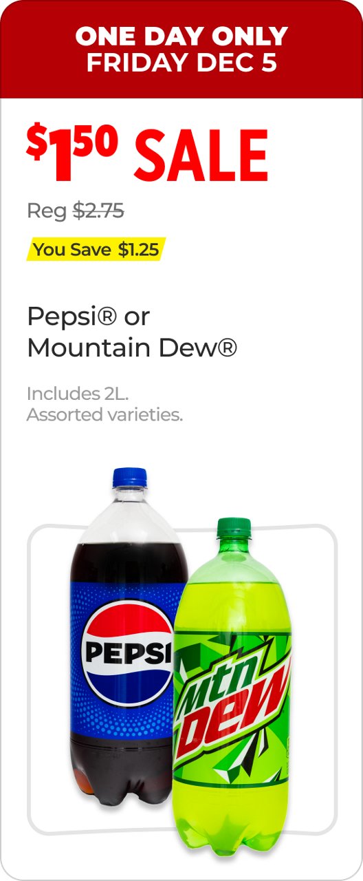 Dec 5 $1.50 sale on 2 liter soda
