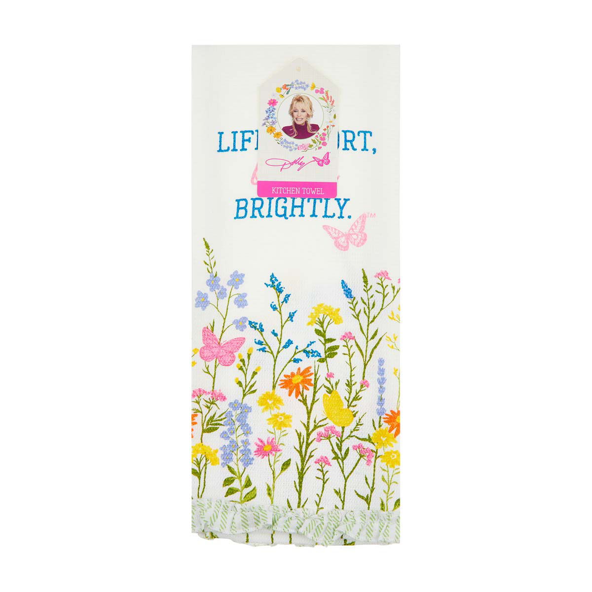 Dolly Parton "Life's Short, Bloom Brightly" Kitchen Towel