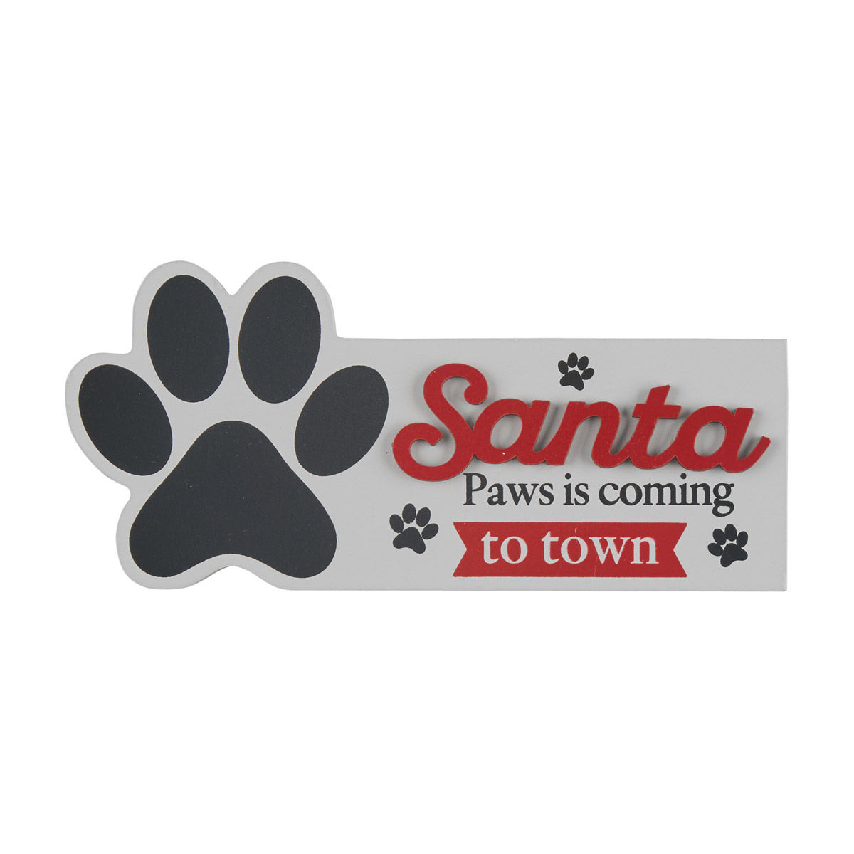 Christmas 'Santa Paws is Coming in Town' MDF Pet Table Décor