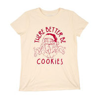 "There Better Be Cookies" Women's Christmas T-Shirt, Large