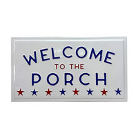 'Welcome to the Porch' Patriotic Metal Wall Art