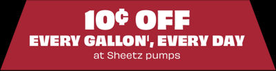 Save 10 cents off at Sheetz Pumps Every Day!