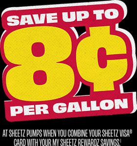 Save Up to 8 Cents Per Gallon at Sheetz Pumps when you combine Sheetz Visa with Sheetz Rewardz Savings