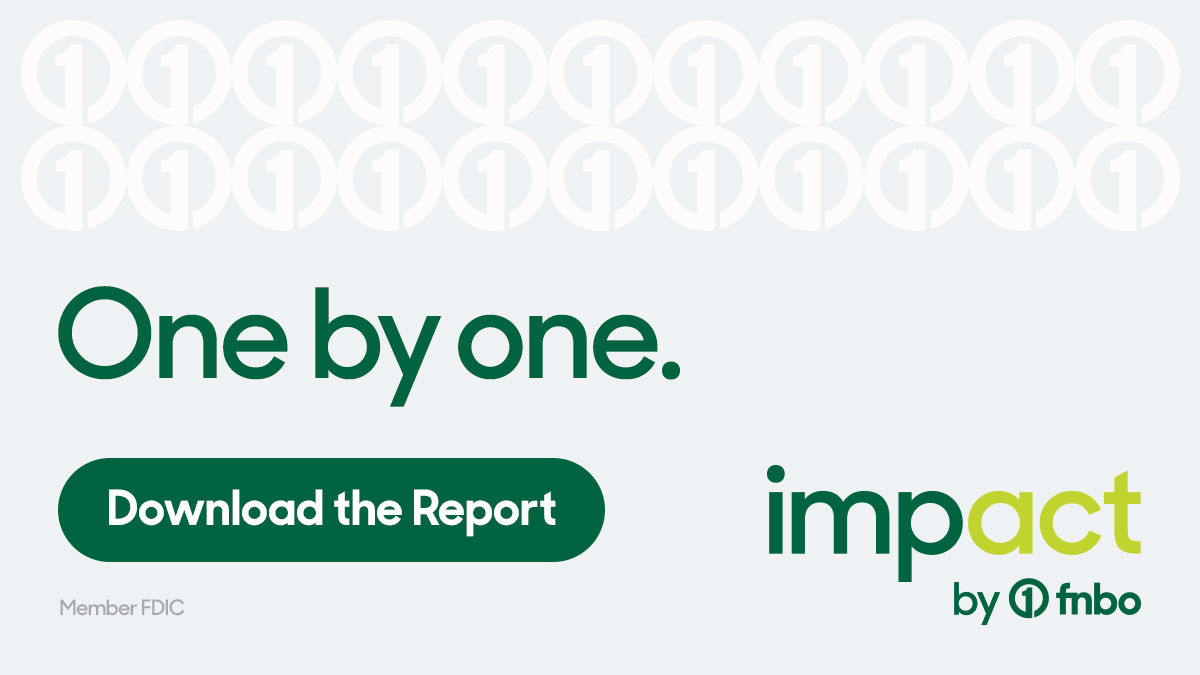 Download the Report - Image of a banner with caption "One by one" Impact by FNBO, Member FDIC