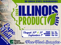 Illinois Product expo, Friday, August 30, 5pm to 9pm; saturday, august 31, noon-8 pm; sunday, september 1, 11 am to 5 pm