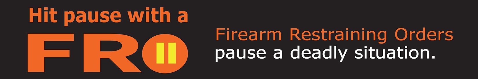Firearm Restraining Orders Banner