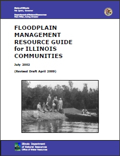 Floodplain Management Resource Guide for Illinois Communities, April 2009 (PDF)