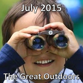 July 2015: The Great Outdoors