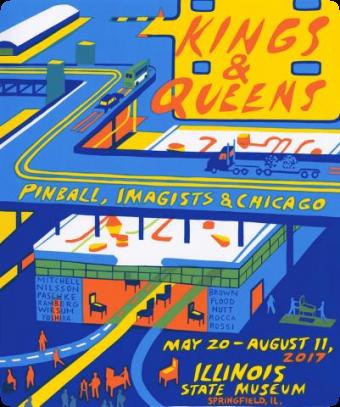 Kings & Queens: Pinball, Imagists and Chicago exhibition poster.