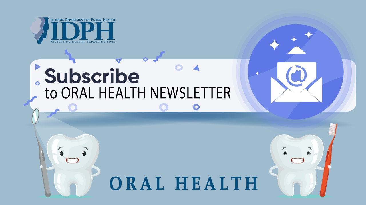Subscribe to the Oral Health Newsletter