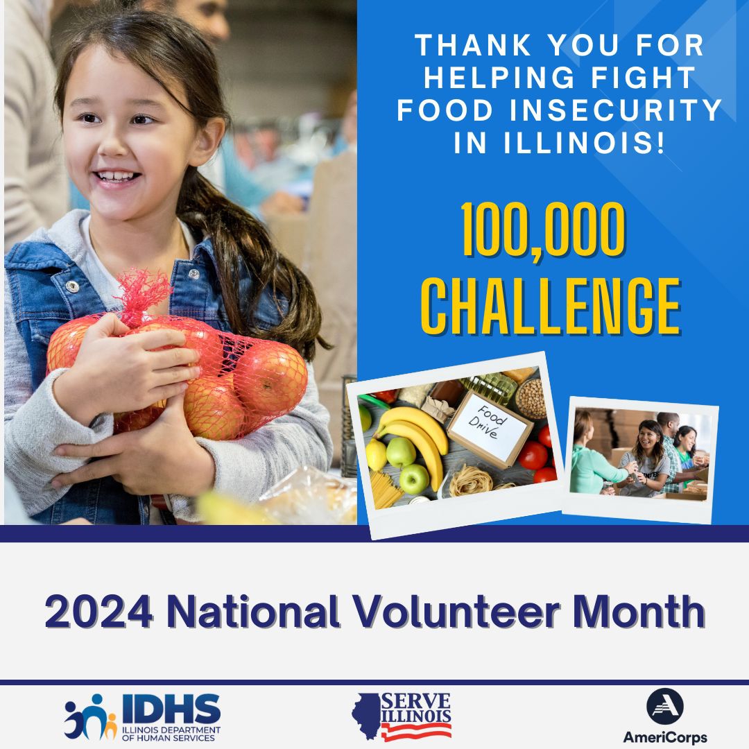 Thank you flyer for 2024 National Volunteer Month. "Thank you for helping fight food insecurity in Illinois!  100,000 Challenge"