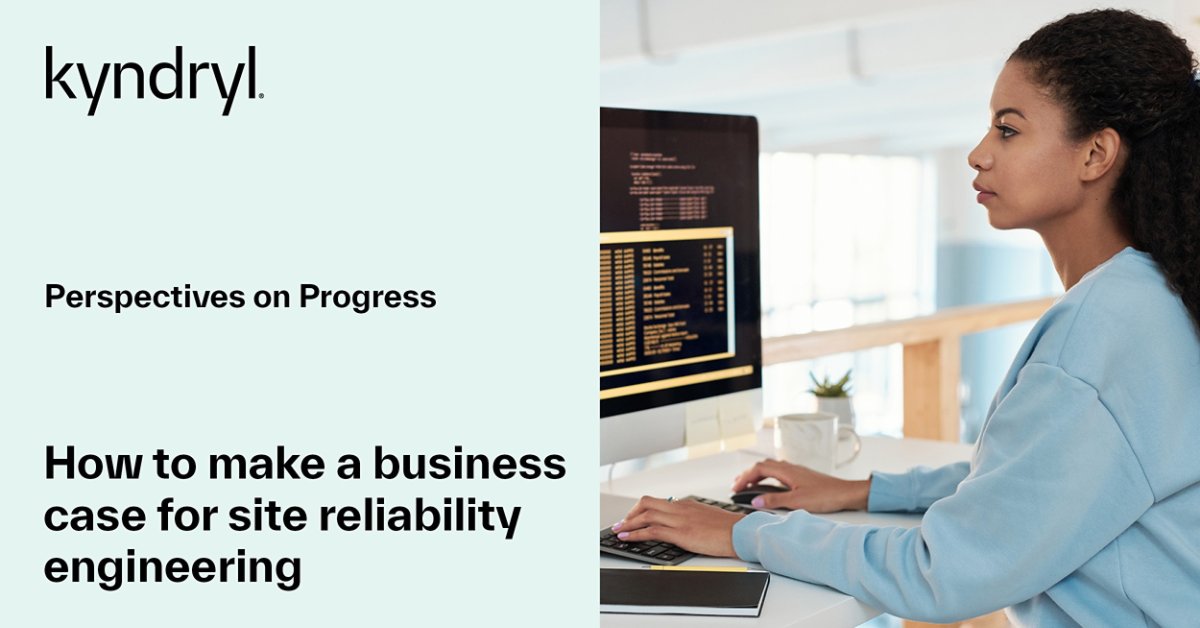 How to make a business case for site reliability engineering