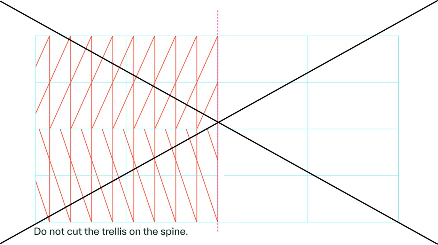Trellis misuse, do not cut the trellis on the spine