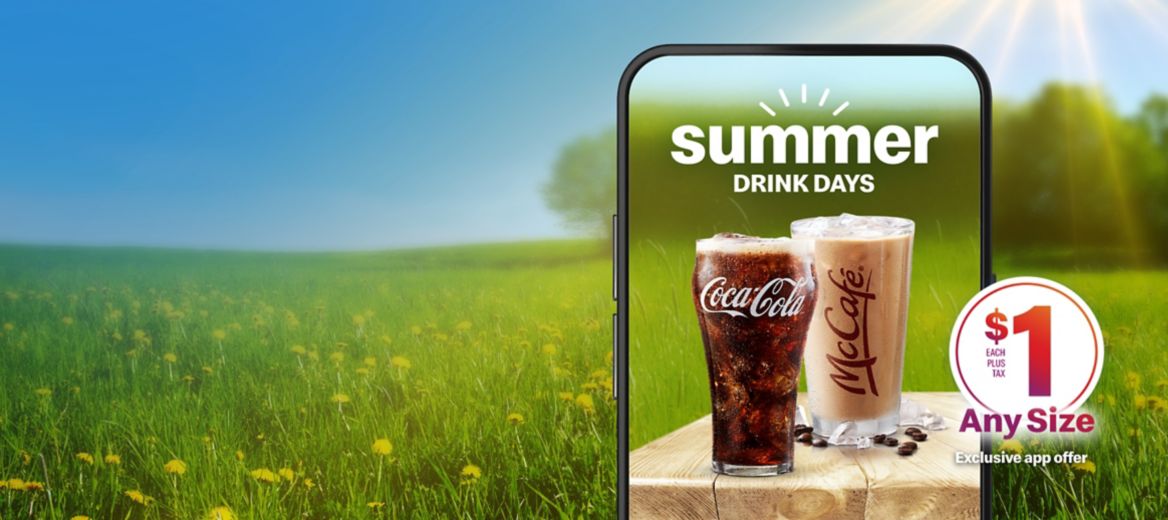 Summer Drink Days. $1 plus tax any size fountain drink or coffee. Exclusive app offer
