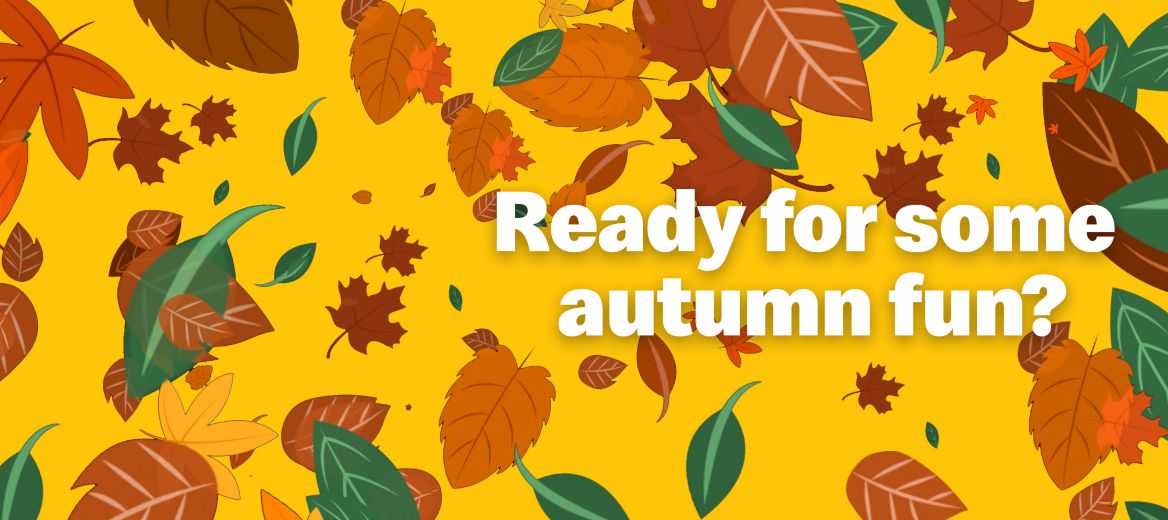 Ready for Autumn? 