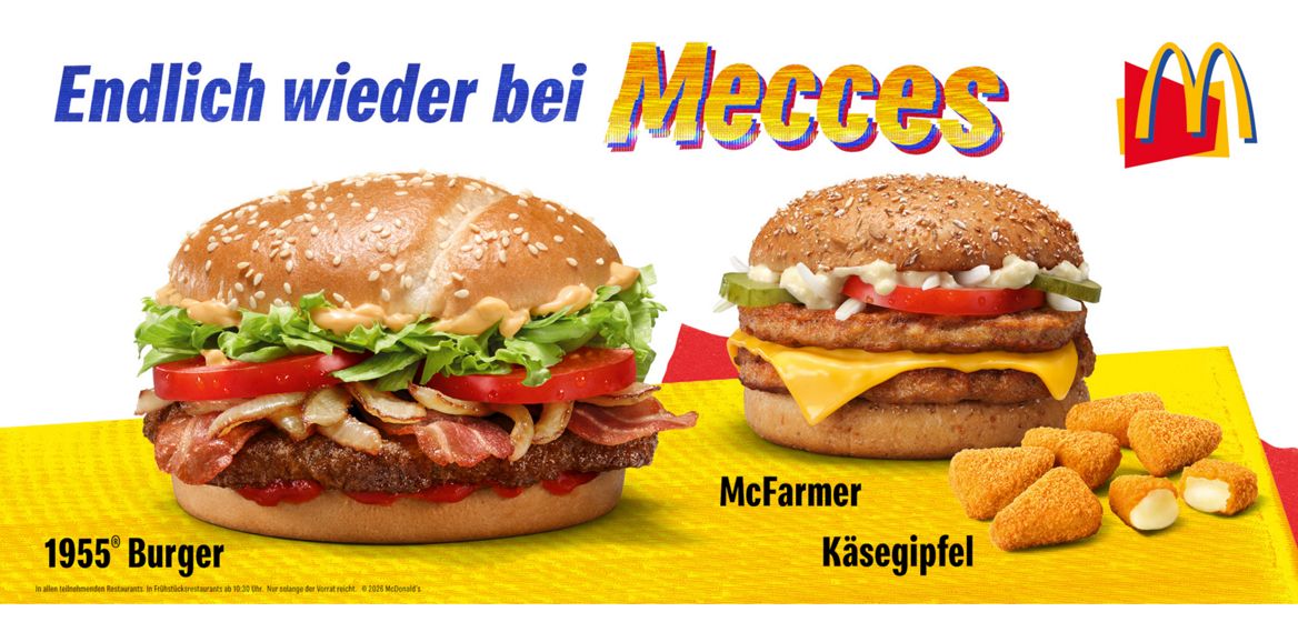 McDonald’s-Werbebanner mit dem Schriftzug "Endlich wieder bei Mecces". Links ist ein 1955® Burger zu sehen, rechts ein McFarmer sowie mehrere panierte Käsegipfel. Oben rechts befindet sich das McDonald’s-Logo.