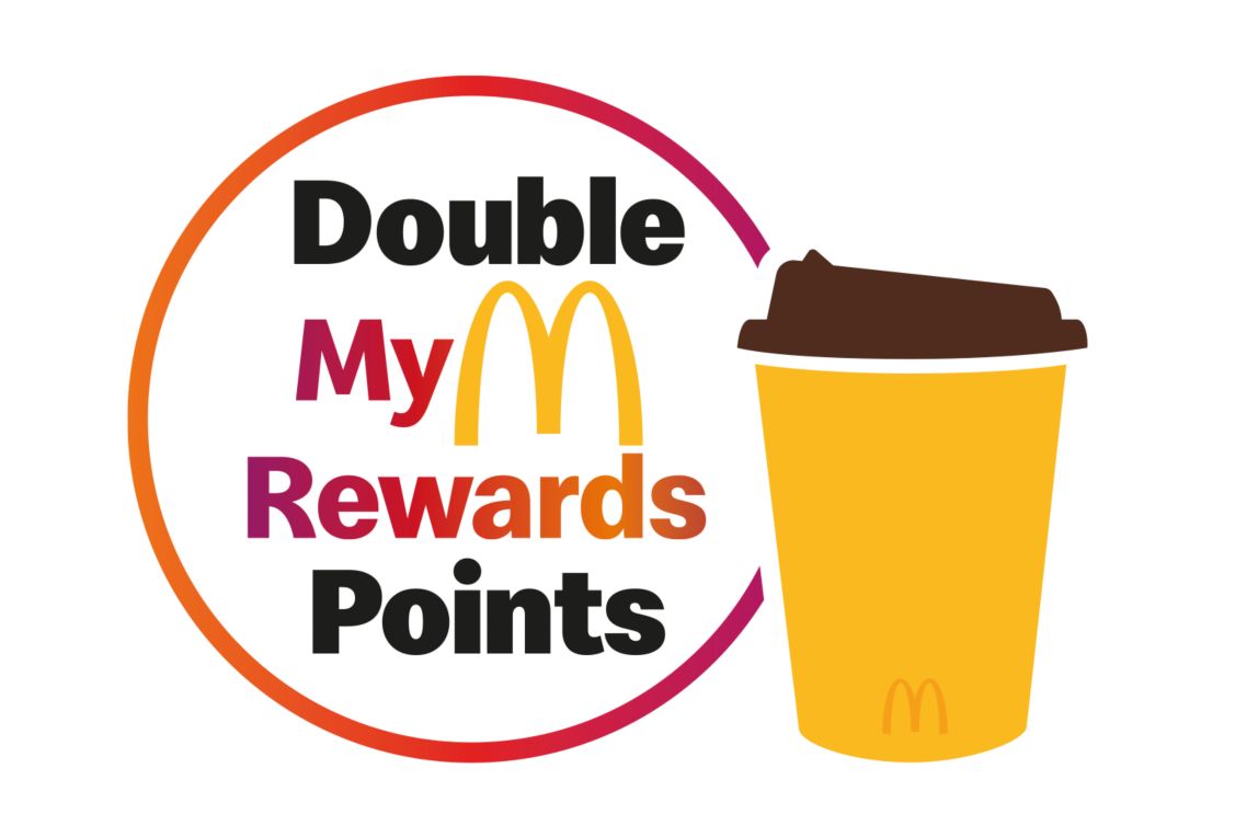 McCafé double My McDonald’s Rewards points.