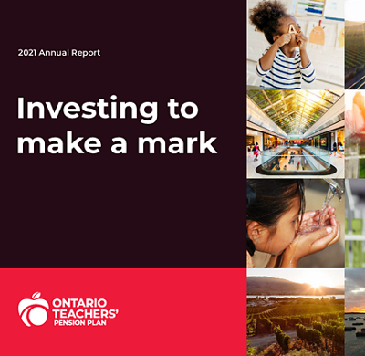 2021 Ontario Teachers Pension Plan Annual Report