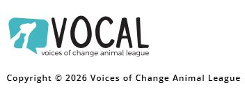 VOCAL - Voice of Change Animal League