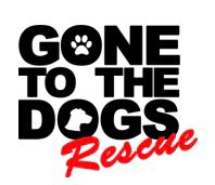 Gone to the Dogs Rescue Inc 