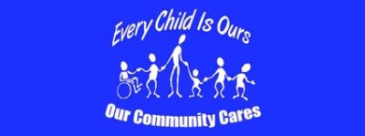 Our Community Cares - Every Child is Ours