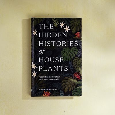 The Hidden Histories of Houseplants