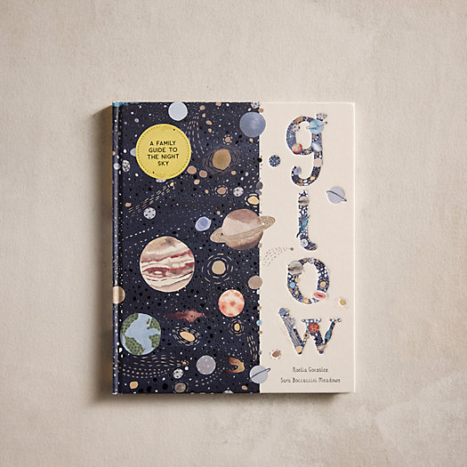 View larger image of Glow: A Family Guide to the Night Sky