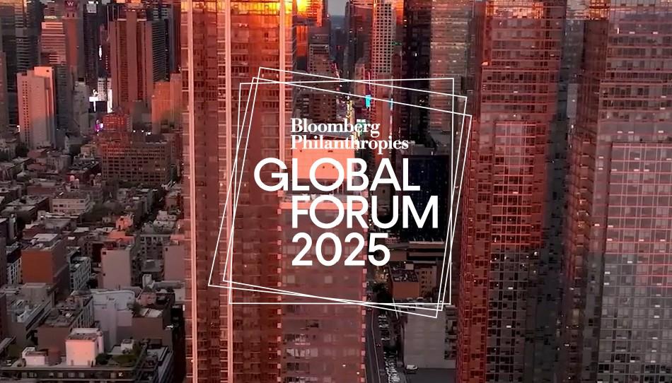 Bloomberg Philanthropies Global Forum September 24, 2025