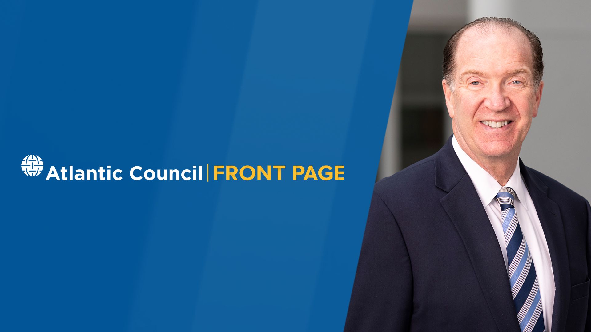 A Fireside Chat with President David Malpass at the Atlantic Council