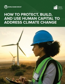 How to Protect, Build, and Use Human Capital to Address Climate Change