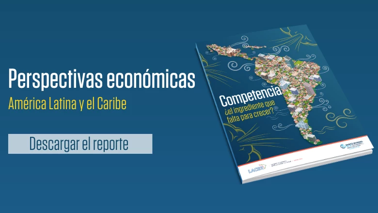 Descargar el reporte Informe de Perspectivas Económicas del Banco Mundial América Latina y el Caribe abril 2024