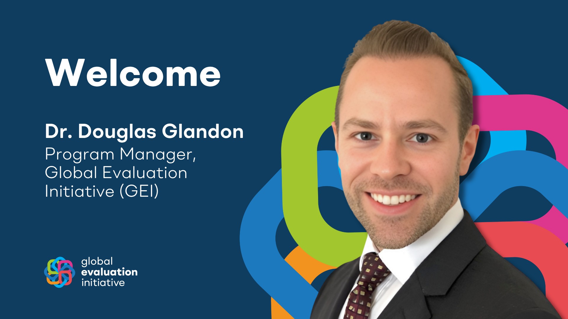 Image introducing Dr. Douglas Glandon, new program manager of the Global Evaluation Initiative (GEI)