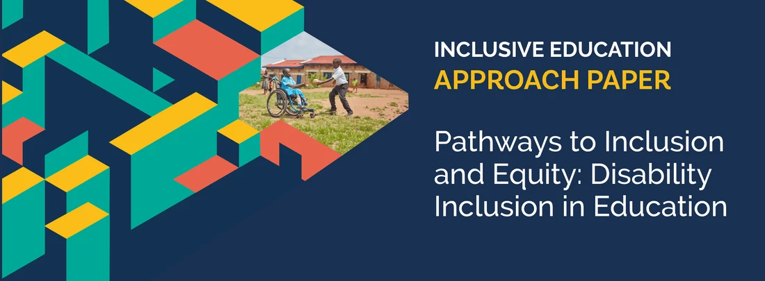 New paper outlines principles for education inclusion, focusing on applying them to support disability inclusion.