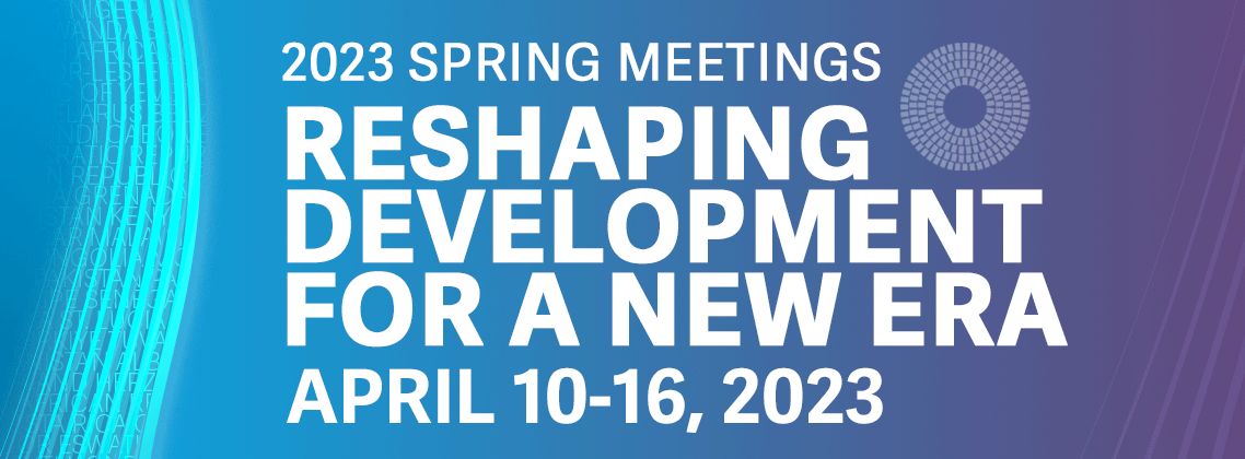 World Bank Group-IMF Spring Meetings 2023 Livestreamed events