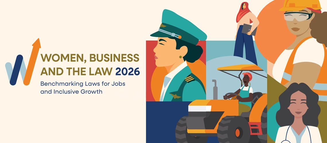 Gender equality is smart economics: Insights from Women, Business and the Law 2026