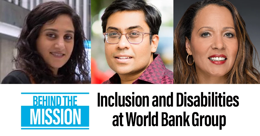 ما وراء رسالة مجموعة البنك الدولي: الاحتواء وذوو الإعاقة في مجموعة البنك الدولي