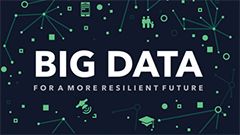 Le potentiel du Big Data pour une meilleure résilience