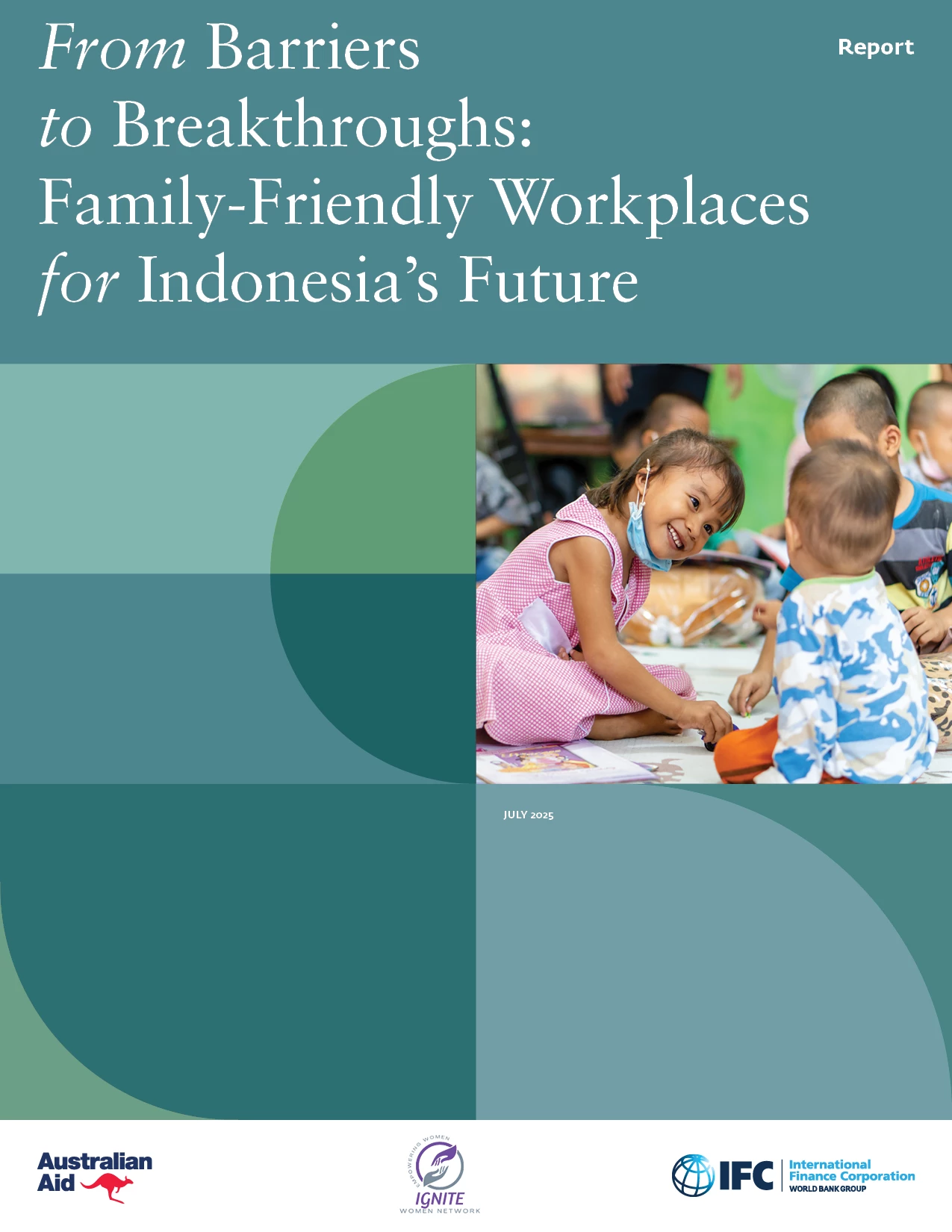 Cover of IFC report titled “From Barriers to Breakthroughs: Family-Friendly Workplaces for Indonesia’s Future,” featuring children playing in a daycare setting, symbolizing the importance of childcare support in enabling working parents to thrive.