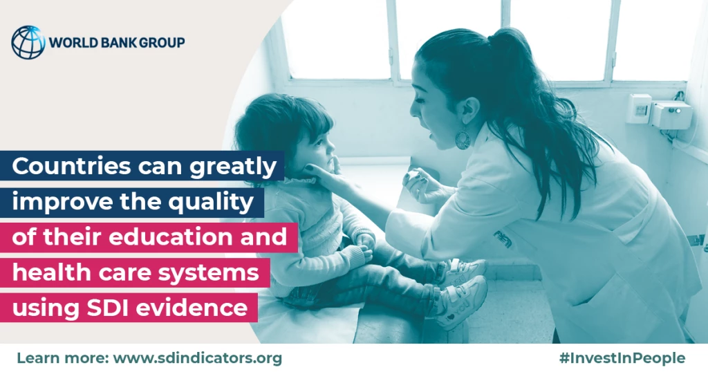 Countries can greatly improve the quality of their education and health care systems using SDI evidence