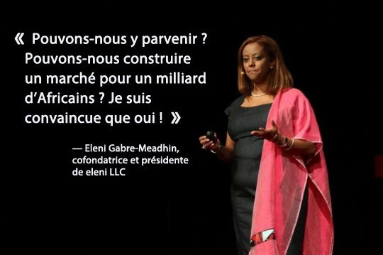 Eleni Gabre-Meadhin,  cofondatrice et présidente  de eleni LLC, Citation TEDxWBG