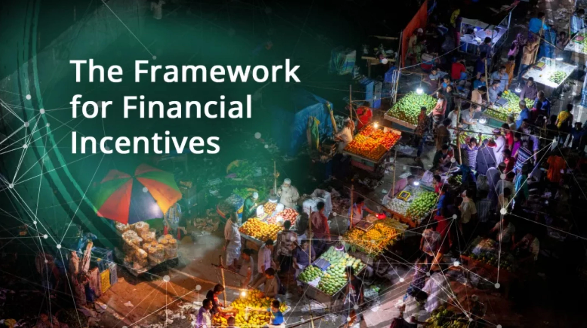 Catalyzing Local Solutions to Global Challenges: The Framework for Financial Incentives (FFI)