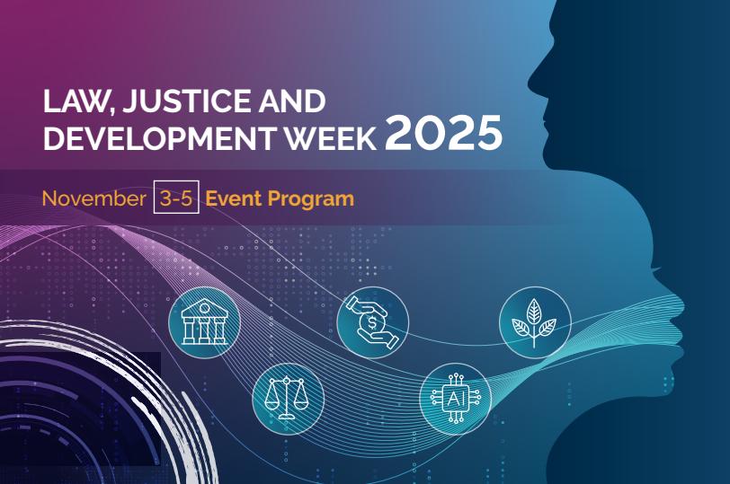 Law, Justice and Development Week 2025: Innovative Legal Solutions to Development Challenges