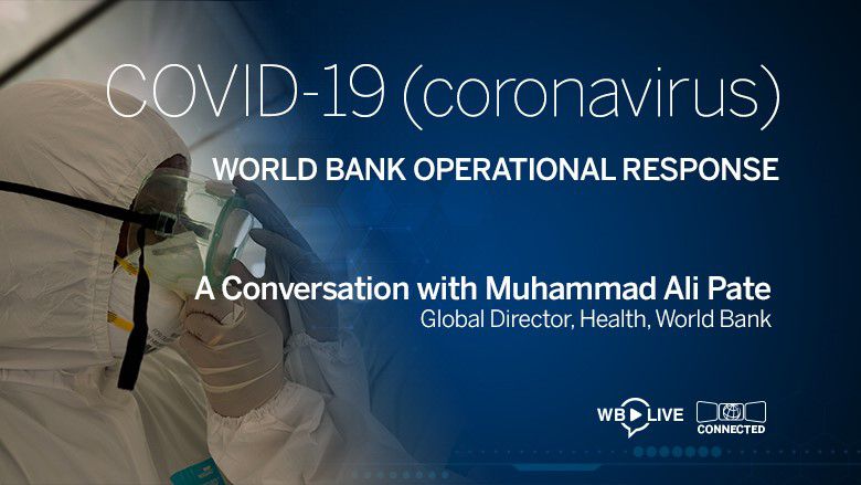 World Bank Group Response to COVID-19 (Coronavirus)